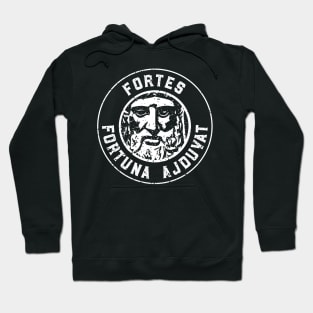 Fortes Fortuna Adjuvat- Fortune Favors the Bold Hoodie